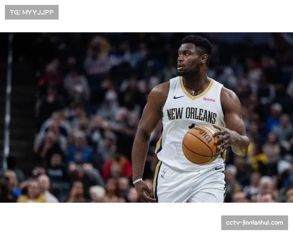 锡安·威廉姆森恢复完整训练，计划在附加赛前回归